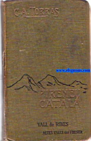 Pirineu Catal. Guia itinerari. Vall de Ribes, altes valls del Freser.