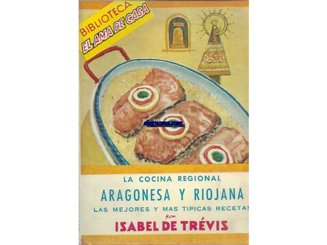 La Cocina Regional Aragonesa y Riojana.