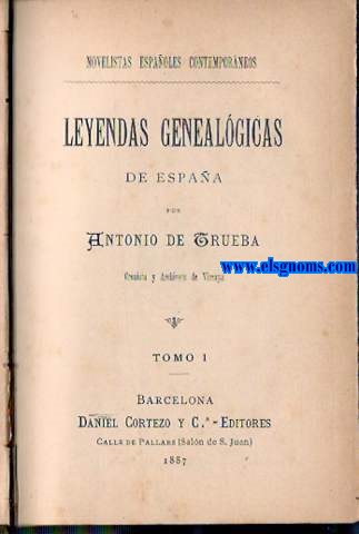 Leyendas Genealgicas de espaa.Por...Cronista y Archivero de Vizcaya.