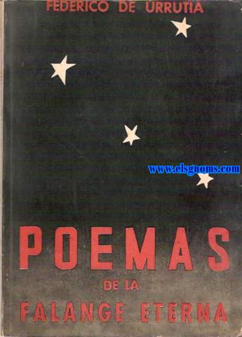 Poemas de la Falange eterna. Las escribi... en el II Ao Triunfal del Nacionalsindicalismo. Prlogo de Manuel Halcn, Consejero Nacional.Ilustrado por Arztegui.