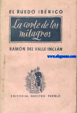 La corte de los milagros. Con un prlogo especial para esta edicin de Antonio Machado.