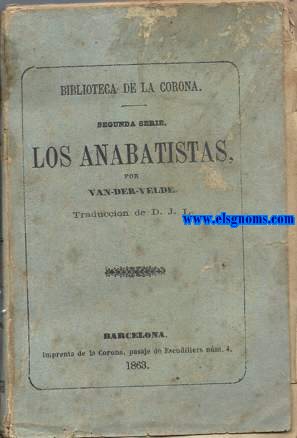 Los Anabatistas.Traduccin de D.J.L.