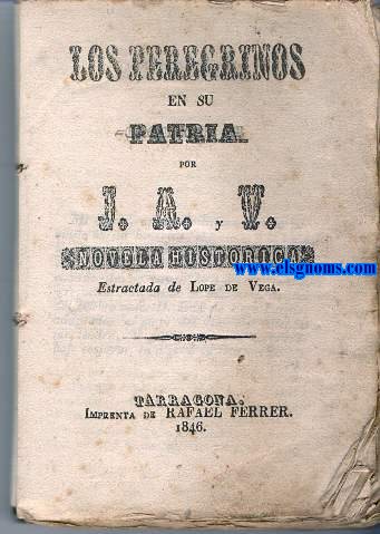 Los peregrinos en su patria.Por J.A.V. Novela histrica estractada de ...