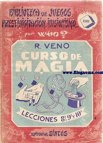 Curso de Magia. La prestidigitacin para todos. Lecciones 8, 9 y 10.