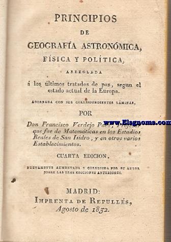 Principios de Geografa Astronmica, Fsica y Poltica, arreglada a los ltimos tratados de paz, segn el estado actual de la Europa.