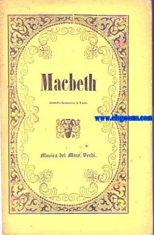 Macbeth. Drama fantstico en cuatro actos. Msica de...