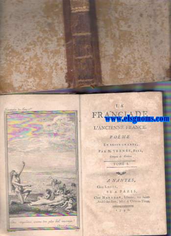 La Franciade ou l'ancienne France. Pome en seize chants, Par M. Vernes, fils, Citoyen de genve.