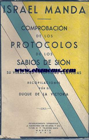 Israel manda. Profecas cumplidas.  Veracidad de los Protocolos de los Sabios de Sin.