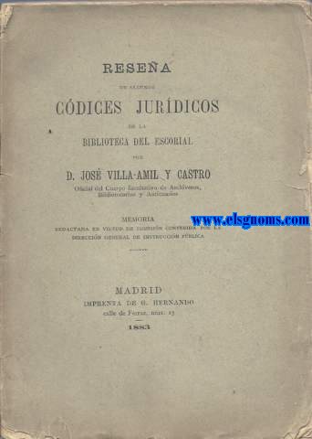 Resea de algunos cdices jurdicos de la Biblioteca del Escorial.