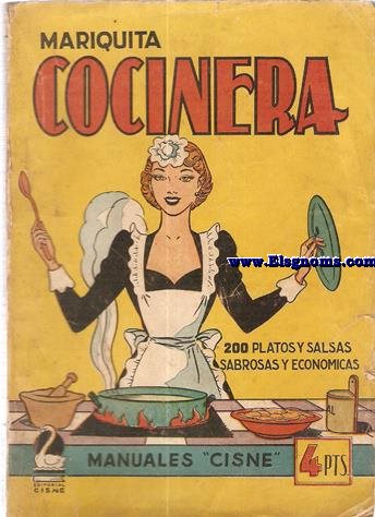 Mariquita cocinera. 200 recetas para preparar los platos mas selectos de la cocina moderna, con gran facilidad y economa, y gran variedad de salsas para condimentarlos, postres y helados caseros.