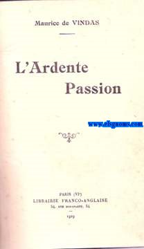L'ardente passion.
