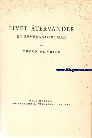 Livet atervander en Rembrandtroman.