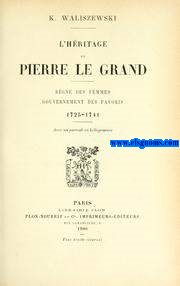 L'Hritage de Pierre le Grand.Regne des femmes,gouvernement des favoris (1725-1741).