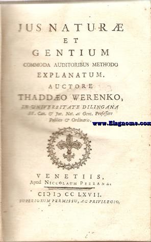 Jus Nature et Gentium commoda auditoribus methodo explanatum.Auctore...In Universitate Dilingana SS.Ca. & Jur. ac Gent.Professore Publico & Ordinario.