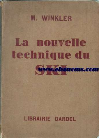 La nouvelle technique du Ski. Mthode d'enseignement collectif et d'aprentissage individuel.