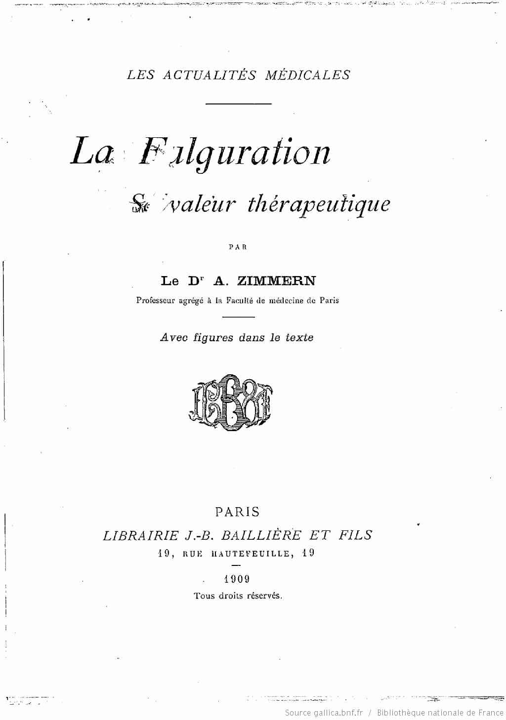 La Fulguration. Sa valeur thrapeutique.