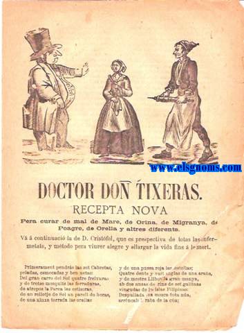 Doctor Don Tixeras.Recepta Nova Pera curar de mal de Mare,de Orina,de Migranya,de Poagre,de Orella y altres diferents.