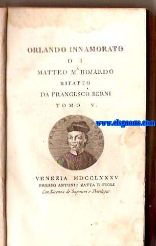 Orlando innamorato di... Rifatto da Francesco Berni (1497-1536).
