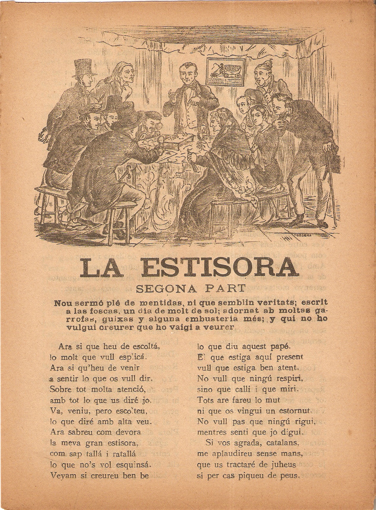 La Estisora.Segona Part.Nou serm pl de mentides,ni que semblin veritats,escrit a las foscas,un dia de molt sol. Verses escrits ab les puntas de la mateixa estisora per J(soep) F(errer).