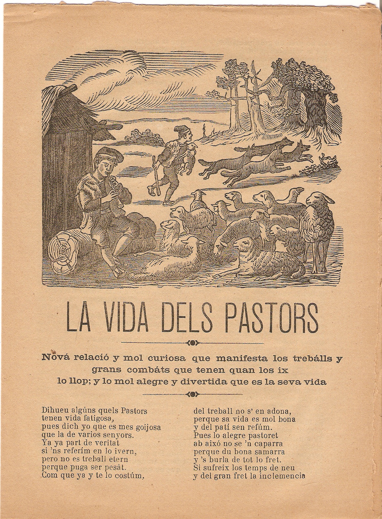 La Vida dels Pastors.Nova relaci y mol curiosa que manifesta los treblls y grans combts que tenen quan los ix lo llop;y lo mol alegre y divertida que es la seva vida.