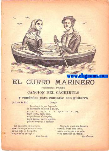 El Curro Marinero.Primera Parte Cancin del Cachirulo y rondeas para cantarse con guitarra. Ella  l.