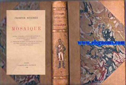 Mosaque. Mato Falcone, Vision de Charles XI, L'enlvement de la Redoute Tamango, La partie de Trictrac, La vase trusque, les mcontents, lettres d'Espagne.