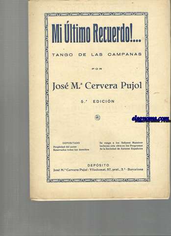 Mi Ultimo Recuerdo!... Tango de Las Campanas. A la distinguida Srta. Piedad Ordax Mora.