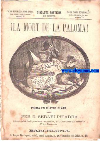 La Mort de la Paloma!.Poema en cuatre plats,escrit per...en catal del que ara's parla.