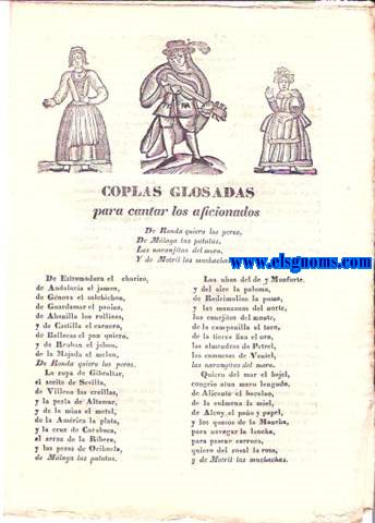 Coplas Glosadas para cantar los aficionados. De Ronda quiero los peros, de Mlaga las patatas, las naranjitas del moro y de Motril las muchachas. Trobos. 