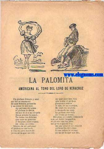 La Palomita.Americana al tono del loro de Veracruz. Cortejo Nocturno de dos enamorados mientras que los padres de la dama la privan de sus amores,como ver el curioso lector.Por J.F.(A) QUERI.La Mar.La Barquillera.
