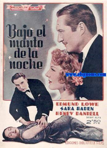 Bajo el manto de la noche. Narracin literaria de la novela Juan L. del Campo. Intrpretes principales Edmund Lowe . Sara Haden. Henry Daniell.