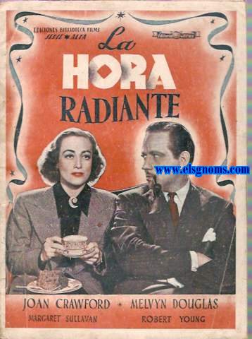 La Hora Radiante. Director Frank Borzage. Novelizacin de Marcos Estrada. Principales intrpretes : Joan Crawford. Melvyn Douglas.