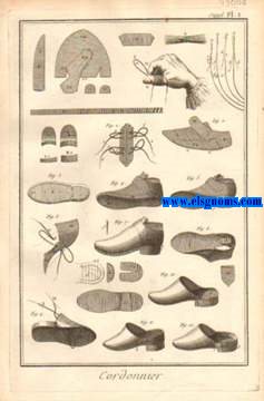 Recueil de planches,sur les sciences,les arts liberaux et les arts mchaniques,avec leur explication. Cordonnier. Contenant deux planches.Paquet de soie de sanglier, B une main sur le pouce de laquelle est une aiguille pour la retordre. Les diffrens tems pour joindre l'aiguille de gros fil  la soie de sanglier. Empeigne. Oreilles. Quartiers. Paillettes. Trpointe.Ailettes.Le cuir de l'empeigne & des quartiers assembls. Le soulier mis sur sa forme. Le soulier avec le talon de bois.Claque d'homme.Sabot d'homme.Pantouffle d'homme. Talon de bois de femme brut.Talon de femme buche.Le mme vu du prosil. Empeigne de femme.Quartier de femme. Botte - forte. Bottine - forte.