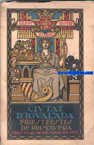Ciutat d'igualada. Fires i Festes de Primavera. Dies 25 al 28 de Maig de 1922.