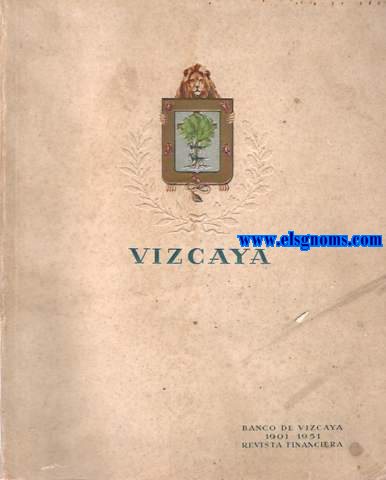 Banco de Vizacaya. Revista financiera.Homenaje a la economa de Vizcaya.