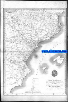 Mmoires du Marchal Suchet, Duc d'Albufera, sur ses Campagnes en Espagne depuis 1808 jusqu'en 1814. Thatre des oprations de l'Aeme d'Aragon, aux ordres de S.Exce. le Marchal Suchet, Duc d'Albufra, dans les provinces d'Aragon, de Catalogne et de Velence.