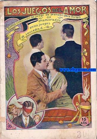 Los juegos del amor. Bonita coleccin de juego de prendas para flirteo de enamorados en los juegos de sociedad.