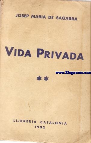 Vida privada. Novel-la. Primera part.