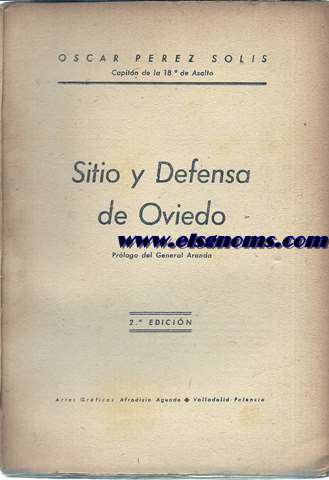 Sitio y defensa de Oviedo. Prlogo del General Aranda.
