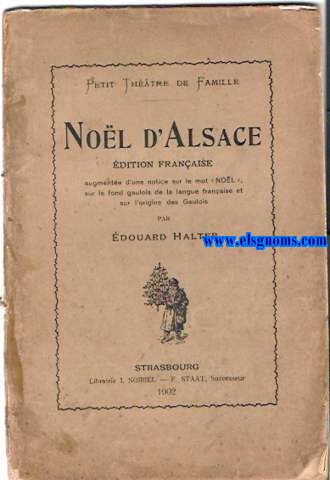 Petit Thtre de Famille. Nol d'Alsace. dition franaise augmente d'une notice sur le mot 