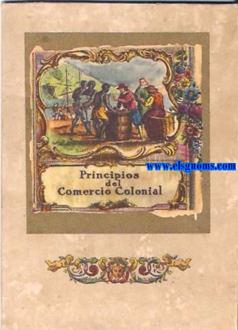 Principios de Comercio Colonial. La firma Ricardo Mokina... a sus amigos en commemoracin del XXV Aniversario de su fundacin.