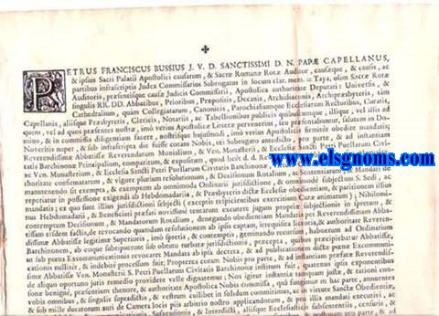 Petrus Franciscus Bussius J. V. D. Sanctissimi D. N. Papae Capellanus, & ipsius Sacri Palatii Apostolici causarum, & Sacrae Romanae Rotae Auditor, causaeque, & causis, ac partibus infrascriptis Judex Commissarius Subrogatus in locum clar. mem= Taya, olim Sacrae Rotae Auditoris, praesentisque causae Judicis Commissarii, Apostolica authoritate Depurati. 