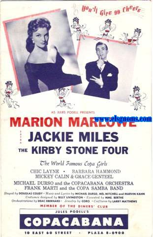 Copacabana. You'll Give 99 Chers. As Jules Podell presents Marion Marlowe extra Jaclie Miles. The Kirby Stone Four. The World Famous Copa Girls.
