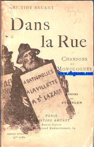 Dans la rue. Chansons et monologues. Dessins de Steinlen.