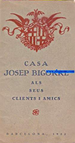 Casa Josep Bigorre als seus clients i amics. (Les cases centenries. Casa Josep Bigorre. Boqueria,40 Barcelona).