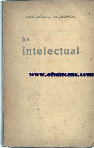 La Intelectual. Comedia en tres actes.