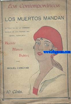 Los muertos mandan. Extracto de la hermosa novela de 400 pginas del genial novelista. Por Miguel Cnovas.