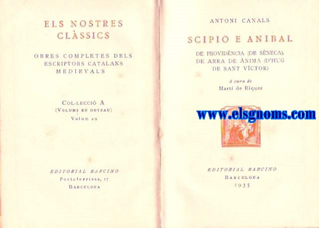Scipi e Anibal. De providncia (de Sneca). De arra de nima (d'Hug de Sant Vctor) A cura de Mart de Riquer.