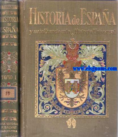 Historia de Espaa y su influencia en la historia universal.