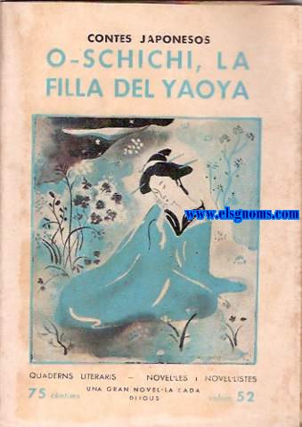 O-Shichi la filla del Yaoya i altres balades i contes japonesos. Selecci i traducci de Jaume Mass i Torrents i Eduard Valls.